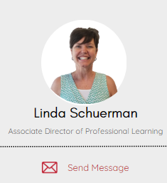 Linda Schuerman Associate Director of Professional Learning